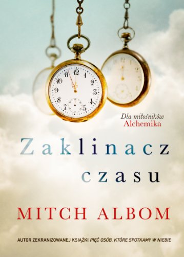 Zaklinacz czasu by Mitch Albom