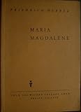 Maria Magdalene. Ein bürgerliches Trauerspiel - friedrich Hebbel