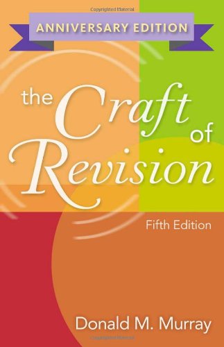 The Craft of Revision, Anniversary Edition by Donald Morison Murray