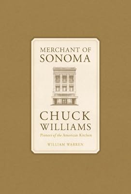 Merchant of Sonoma: Pioneer of the American Kitchen