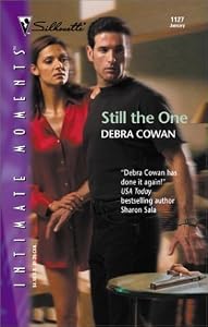 Still The One (Silhouette Intimate Moments) by Debra Cowan