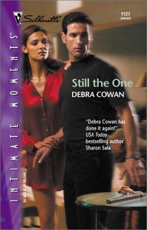 Still The One (Silhouette Intimate Moments) by Debra Cowan