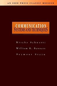 Communication Systems and Techniques by Mischa Schwartz