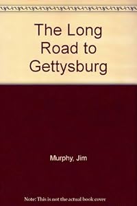 The Long Road to Gettysburg