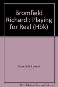 Playing for Real: The World of a Child Therapist by Richard Bromvield