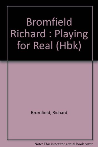 Playing for Real: The World of a Child Therapist by Richard Bromvield