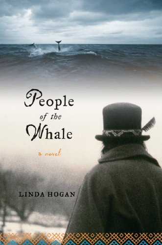 People of the Whale: A Novel by Linda Hogan
