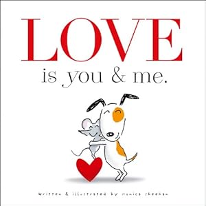 Love is You &amp; Me. by Monica Sheehan  (Author, Illustrator)