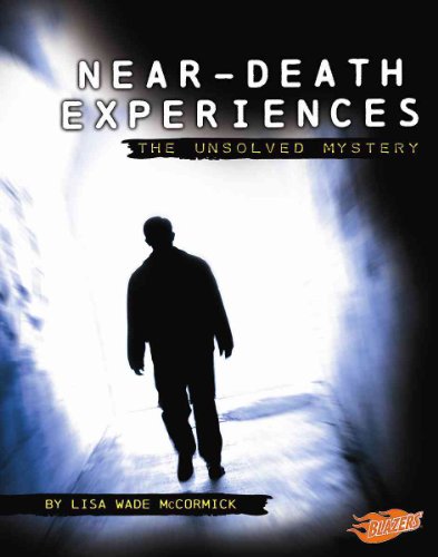 Near-Death Experiences: The Unsolved Mystery (Mysteries of Science) by Lisa Wade McCormick