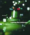 Lighting the Landscape by Narboni, Roger (2004) Hardcover