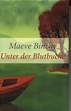 Unter der Blutbuche (Für Gordon, der mein Leben schön und glücklich gemacht hat, in Dankbarkeit und Liebe.) - Maeve Binchy