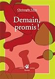 Demain, promis ! par Christophe Léon