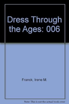 Dress Through the Ages: 006