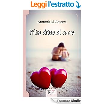 Amneris Di Cesare - Mira dritto al cuore (2014)