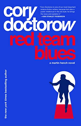 Red Team Blues: A Martin Hench Novel (The Martin Hench Novels) by Cory Doctorow