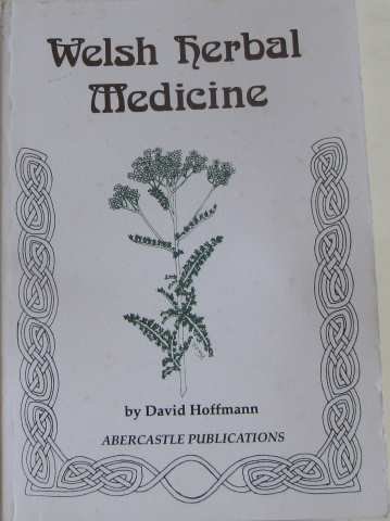 Welsh Herbal Medicine by David Hoffmann