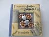Between Mother and Daughter Friends for Life Little Book of Quotations ... 2.75" x 2.75"