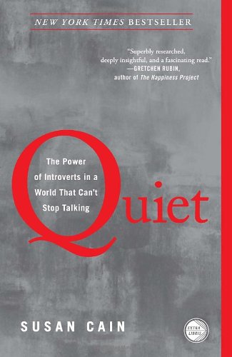 Quiet: The Power of Introverts in a World That Can't Stop Talking by Susan Cain