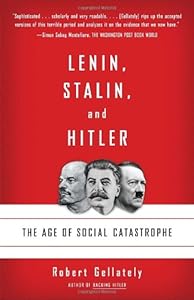 Lenin, Stalin, and Hitler: The Age of Social Catastrophe (Vintage)