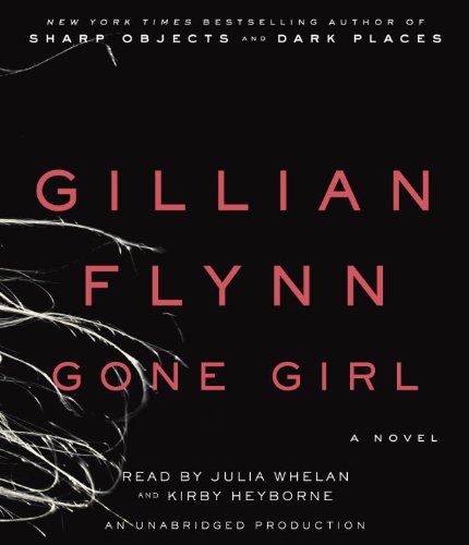 Gone Girl: A Novel by Gillian Flynn