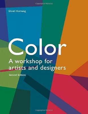 Color, 2nd edition: A Workshop for Artists and Designers
