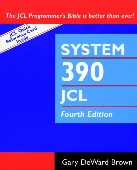 System 390 Job Control Language, 4th Edition by Gary DeWard Brown