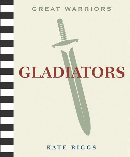 Gladiators by Kate Riggs