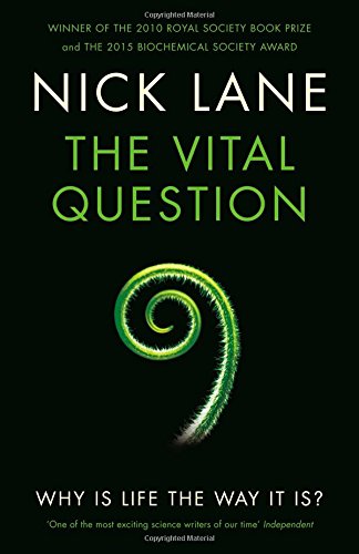 The Vital Question: Why is Life the Way it is? by Nick Lane