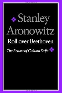 Roll over Beethoven: The Return of Cultural Strife