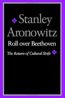 Roll over Beethoven: The Return of Cultural Strife