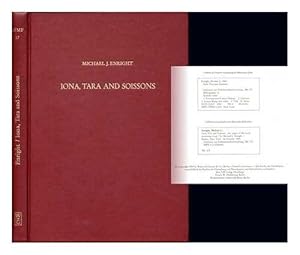 Iona, tara, and soissons: The origin of the royal anointing ritual (Arbeiten zur Frühmittelalterforschung)