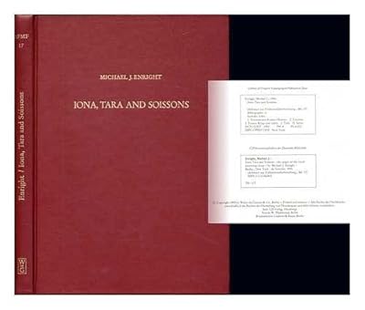 Iona, tara, and soissons: The origin of the royal anointing ritual (Arbeiten zur Frühmittelalterforschung)