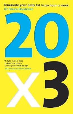 20 x 3: Eliminate Your Belly Fat in an Hour a Week