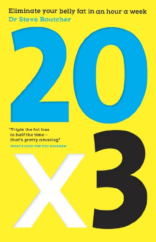 20 x 3: Eliminate Your Belly Fat in an Hour a Week by Michael Mosley