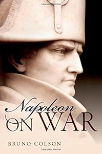 Napoleon: On War by Bruno Colson 
			
			
		
		
		
       	 
       		
       			(Editor)