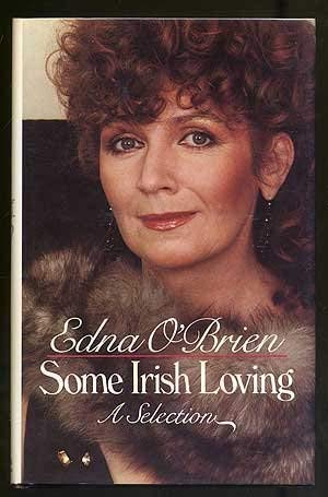 Some Irish loving: A selection by Edna Obrian