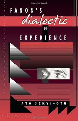 Fanon's Dialectic of Experience