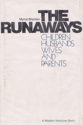 The Runaways: Children, Husbands, Wives and Parents by Myron Brenton