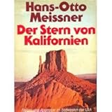 Der Stern von Kalifornien - Reisen und Abenteuer im Südwesten der USA [Illustrierte Lizenzausgabe] - Hans-Otto Meissner