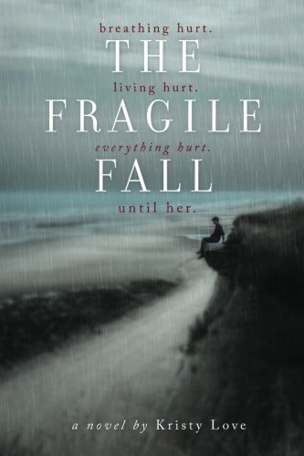 The Fragile Fall by Kristy Love