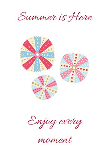 Summer is here: enjoy every moment: Summer is here: record your memories, thoughts and ideas by Gratitude Publishing