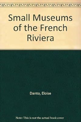 Small Museums of the French Riviera