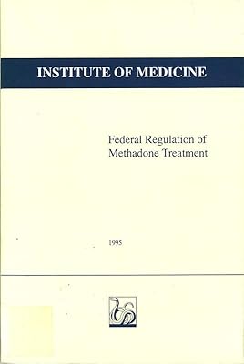 Federal Regulation of Methadone Treatment