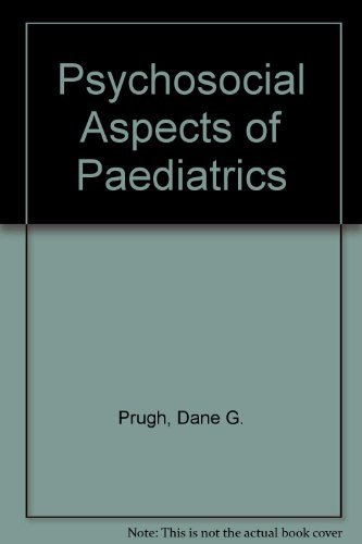 The Psychosocial Aspects of Pediatrics by Dane G. Prugh