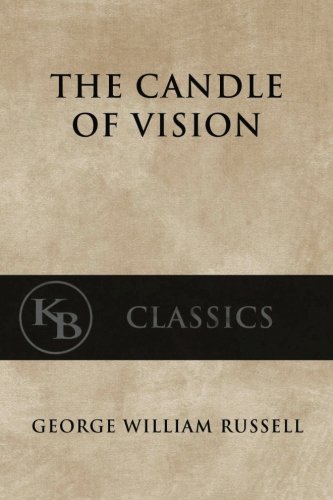The Candle of Vision by George William Russell