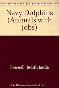 Animals with Jobs - Navy Dolphins