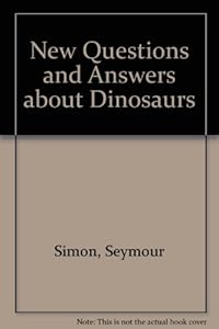 New Questions and Answers about Dinosaurs