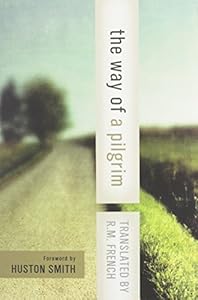 The Way of a Pilgrim and the Pilgrim Continues His Way