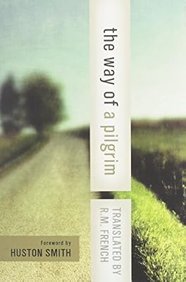 The Way of a Pilgrim and the Pilgrim Continues His Way