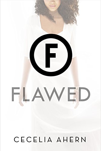 Flawed: A Novel by Cecelia Ahern